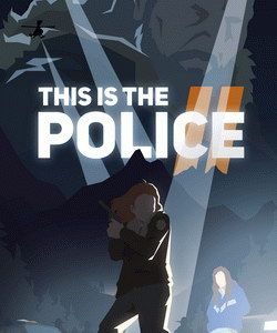 THIS IS THE POLICE 2. ПРОХОЖДЕНИЕ ИГРЫ