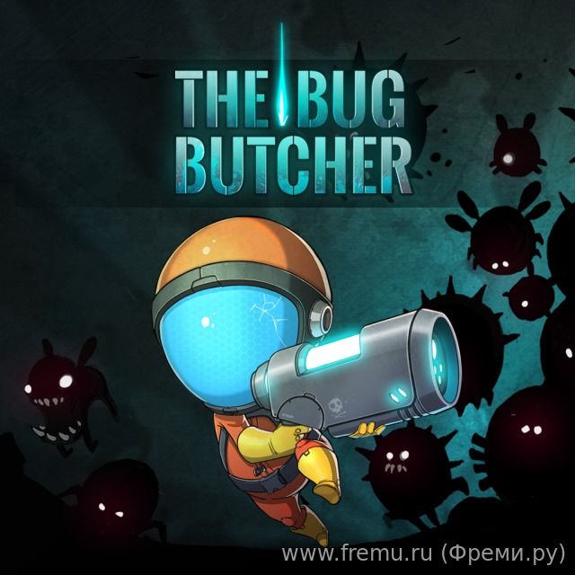 The Bug Butcher